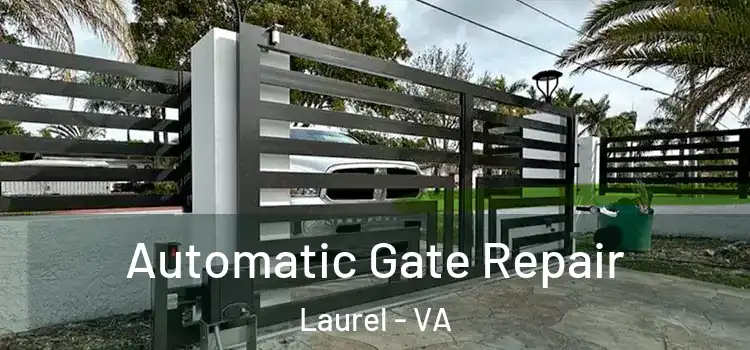  Automatic Gate Repair Laurel - VA