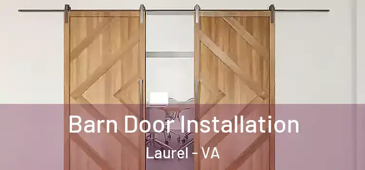Barn Door Installation Laurel - VA