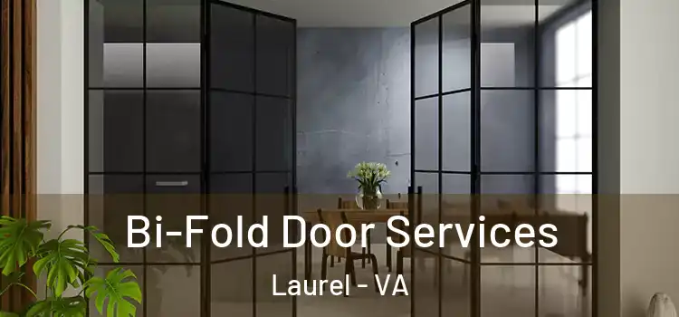 Bi-Fold Door Services Laurel - VA