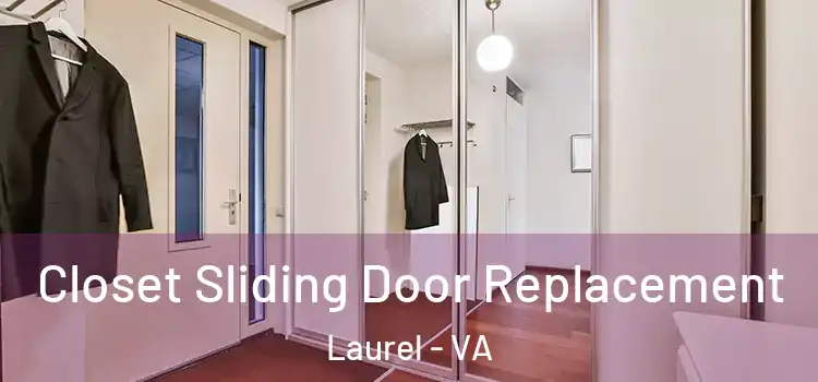 Closet Sliding Door Replacement Laurel - VA