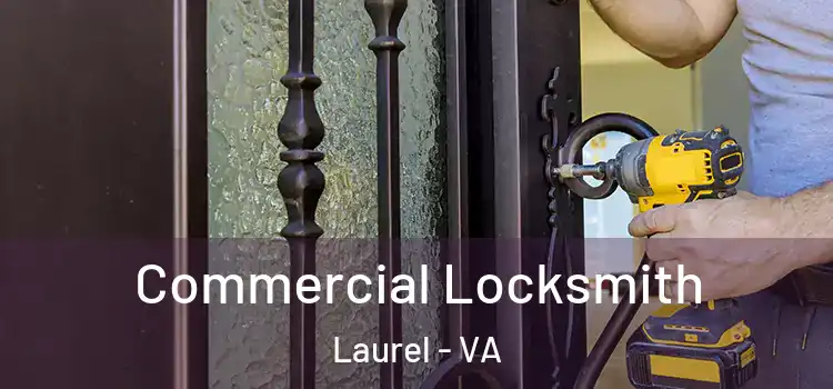 Commercial Locksmith Laurel - VA