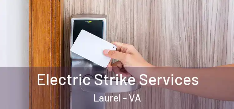 Electric Strike Services Laurel - VA