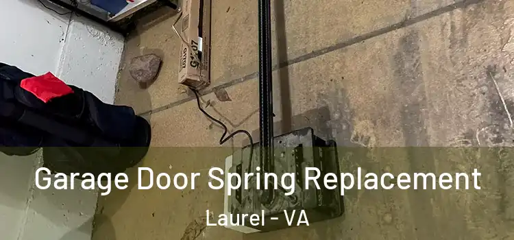  Garage Door Spring Replacement Laurel - VA