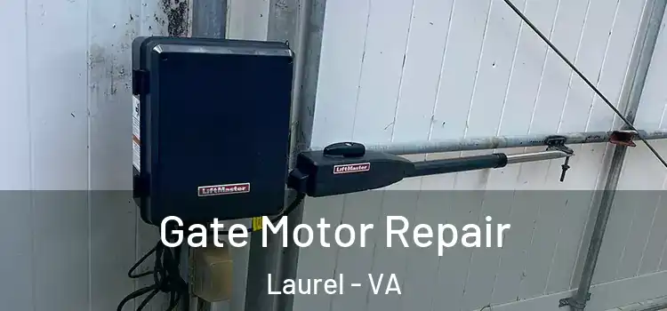 Gate Motor Repair Laurel - VA