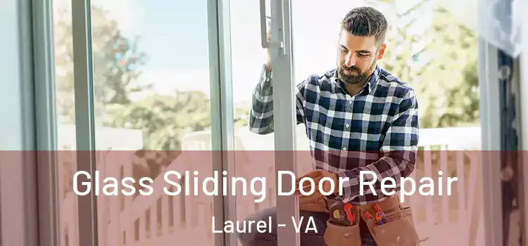 Glass Sliding Door Repair Laurel - VA