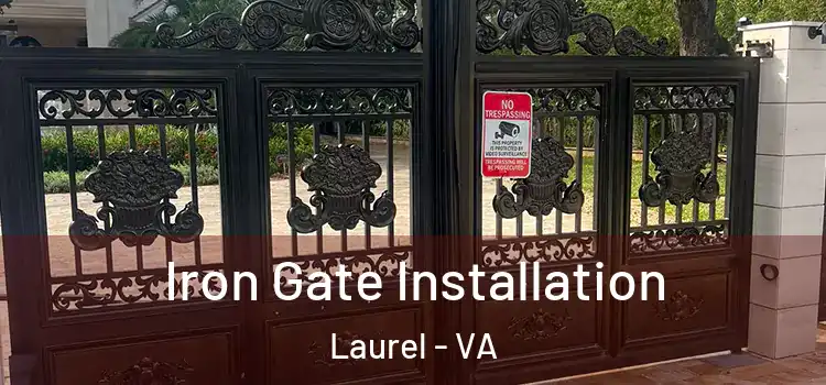 Iron Gate Installation Laurel - VA