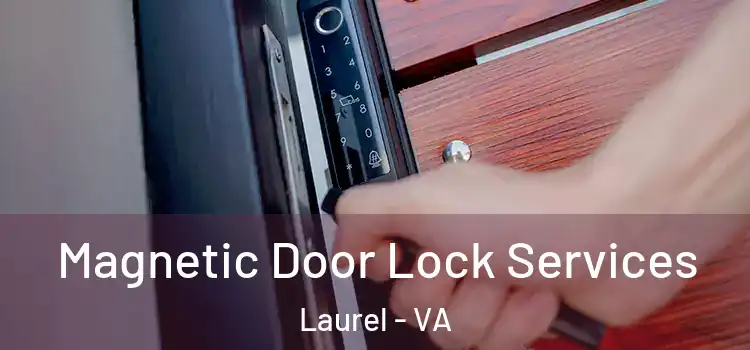 Magnetic Door Lock Services Laurel - VA
