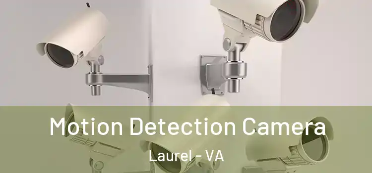  Motion Detection Camera Laurel - VA